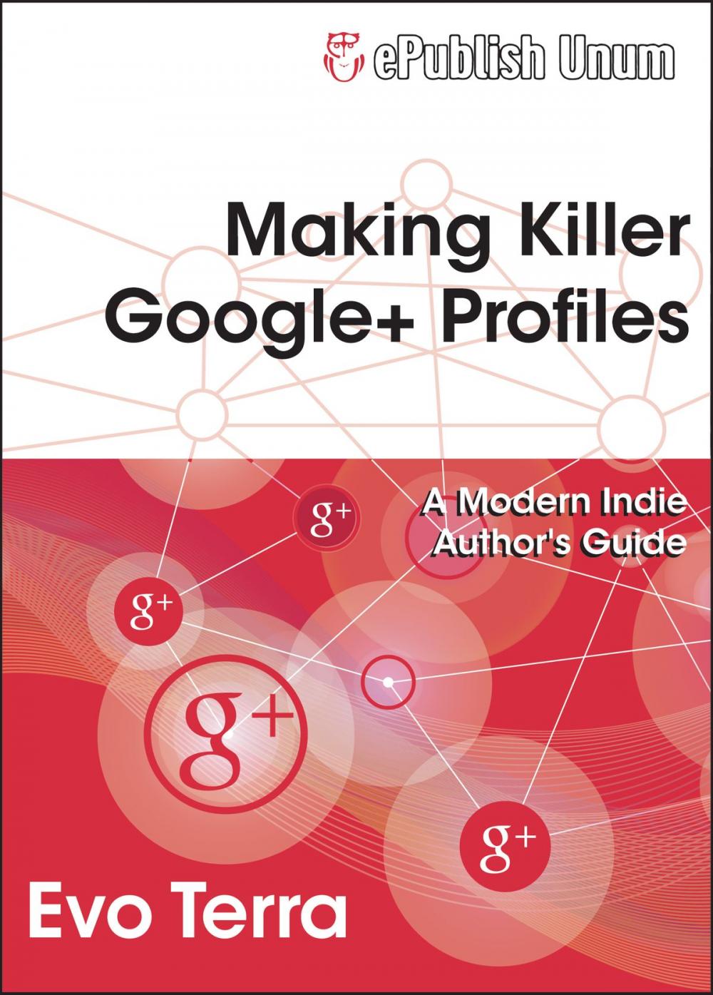 Big bigCover of Making Killer Google+ Profiles