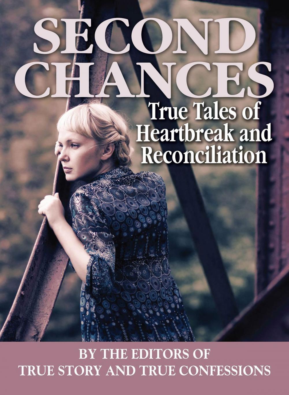 Big bigCover of Second Chances: True Tales of Heartbreak and Reconciliation