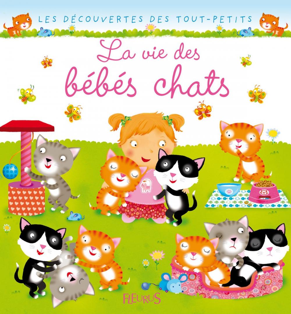 Big bigCover of La vie des bébés chats