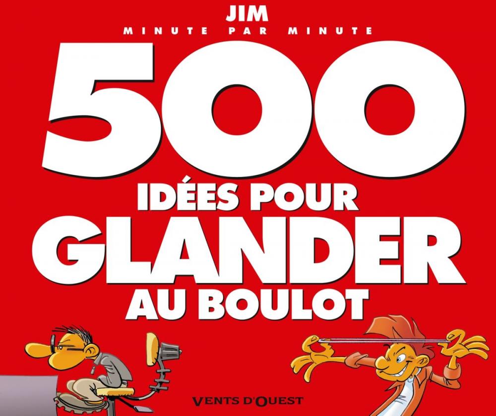 Big bigCover of 500 idées pour glander au boulot NE