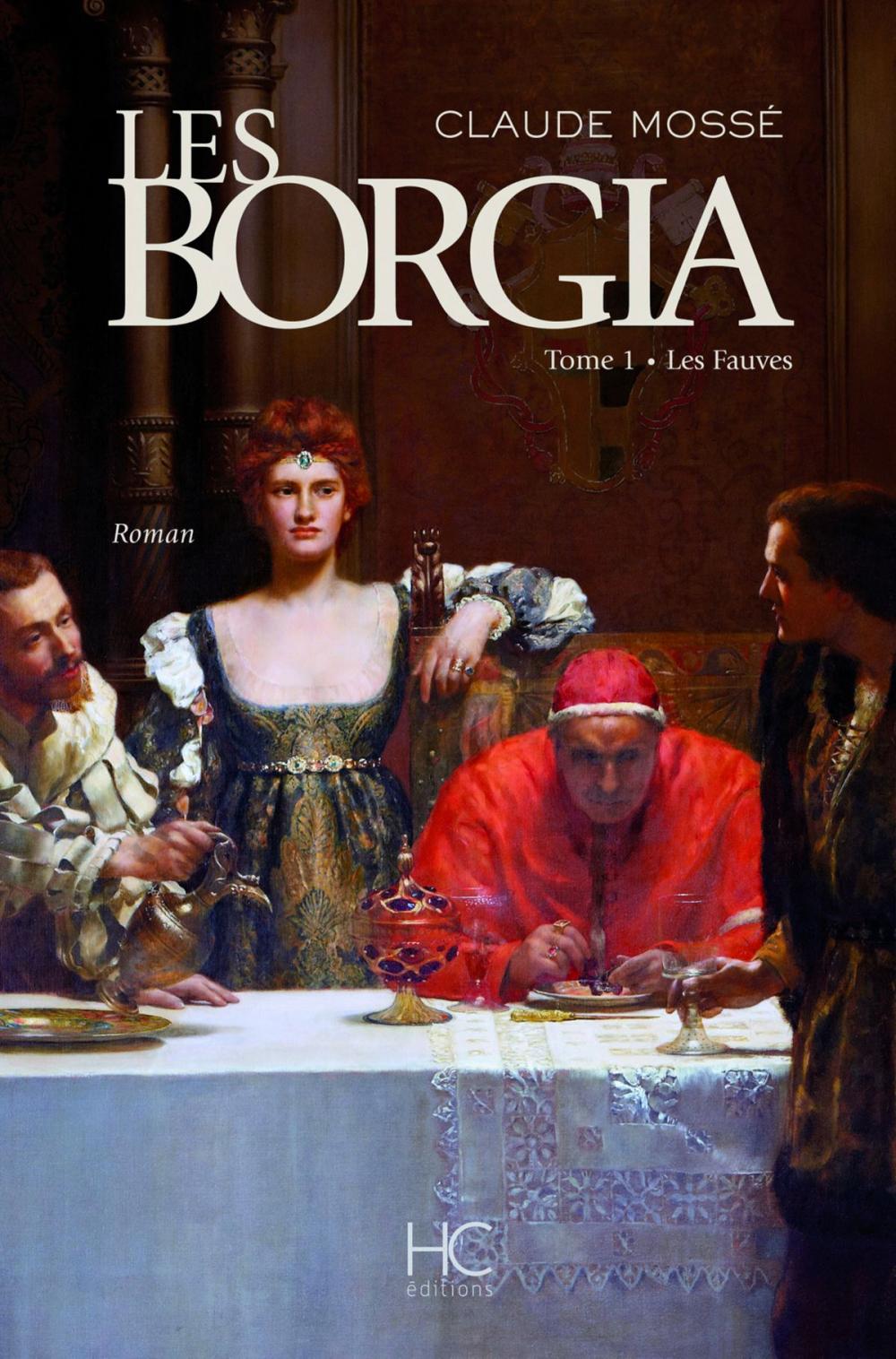 Big bigCover of Les borgia - tome 1 - Les fauves