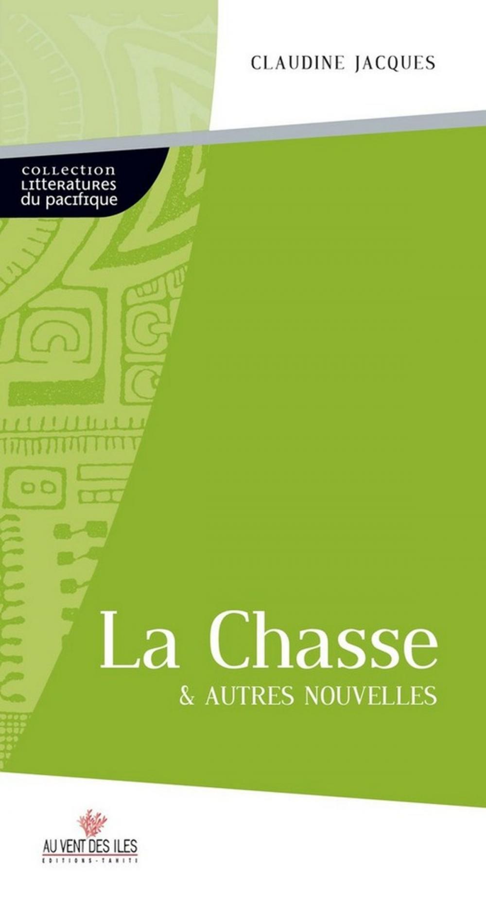 Big bigCover of La chasse & autres nouvelles