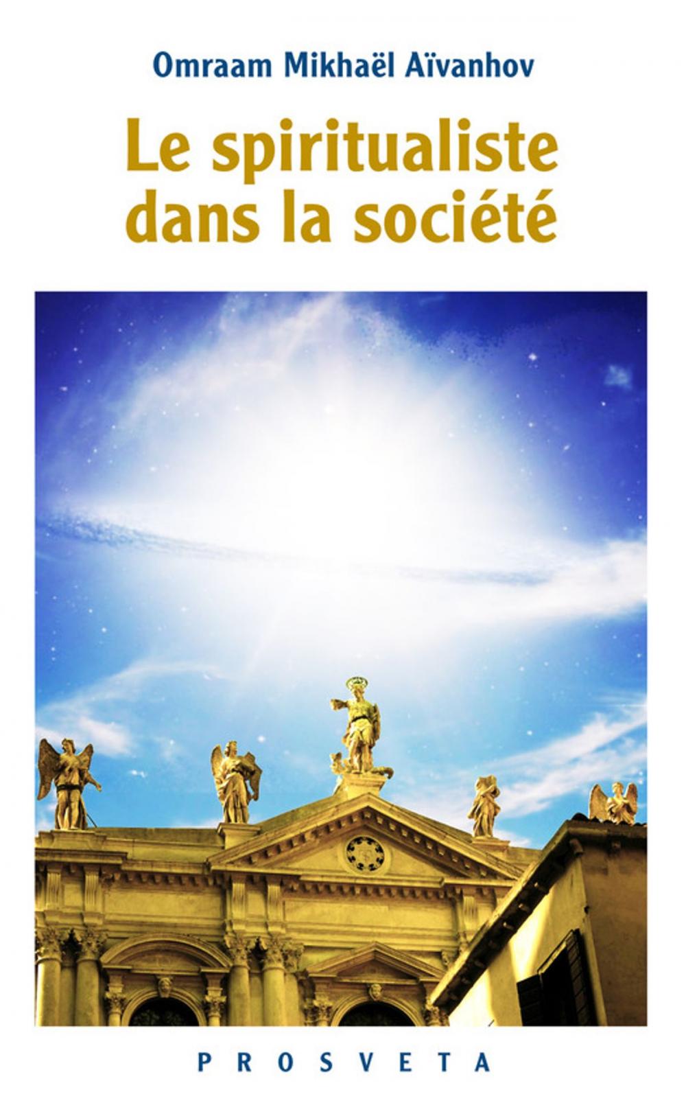 Big bigCover of Le spiritualiste dans la société