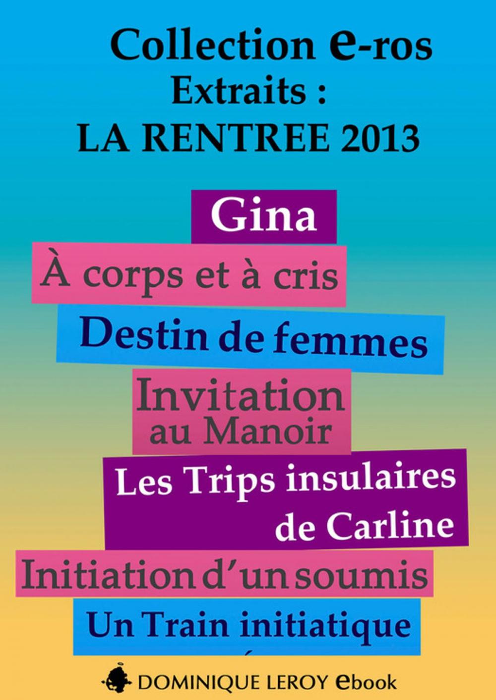 Big bigCover of La Rentrée littéraire 2013 Éditions Dominique Leroy – Extraits