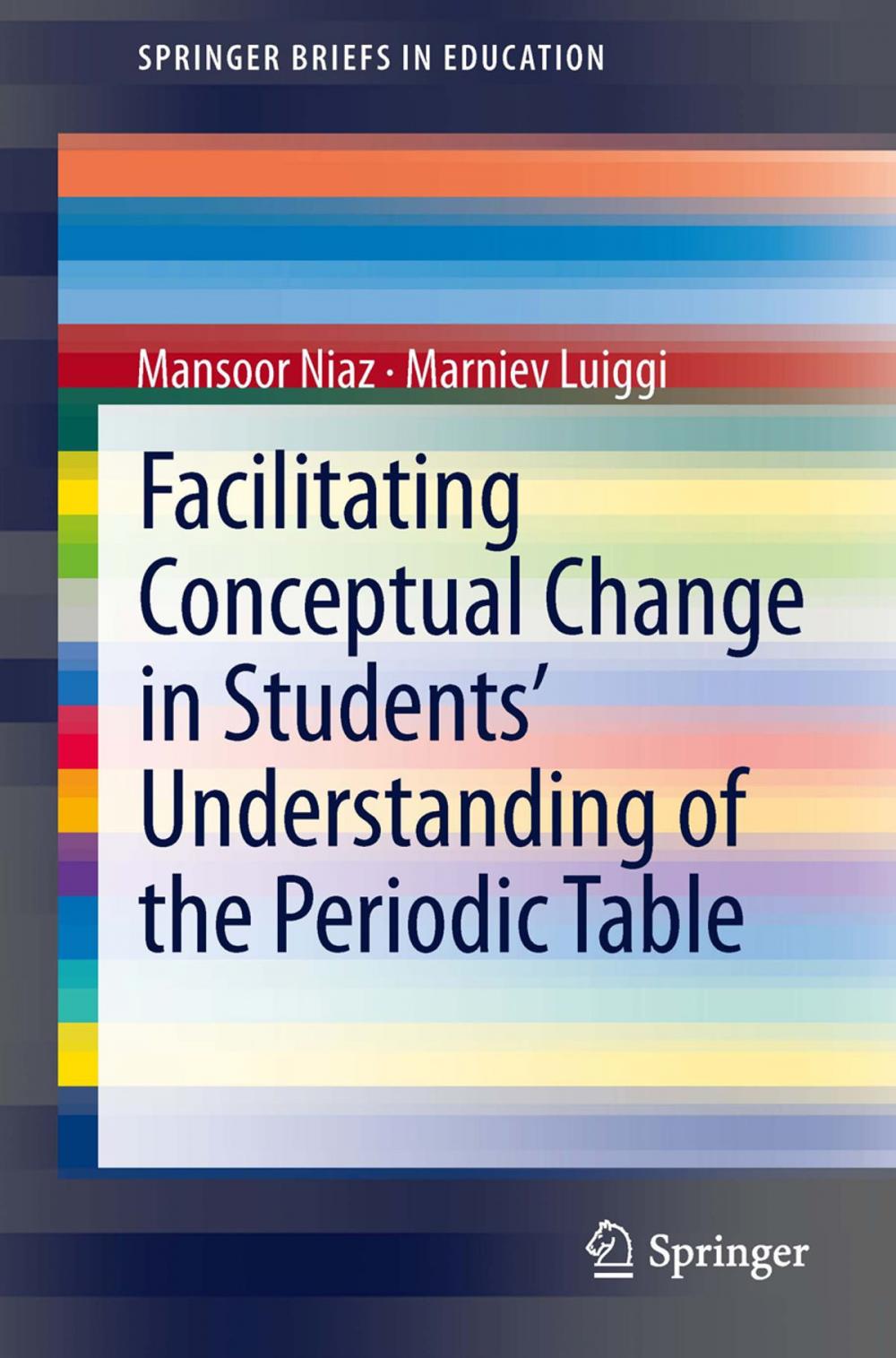 Big bigCover of Facilitating Conceptual Change in Students’ Understanding of the Periodic Table