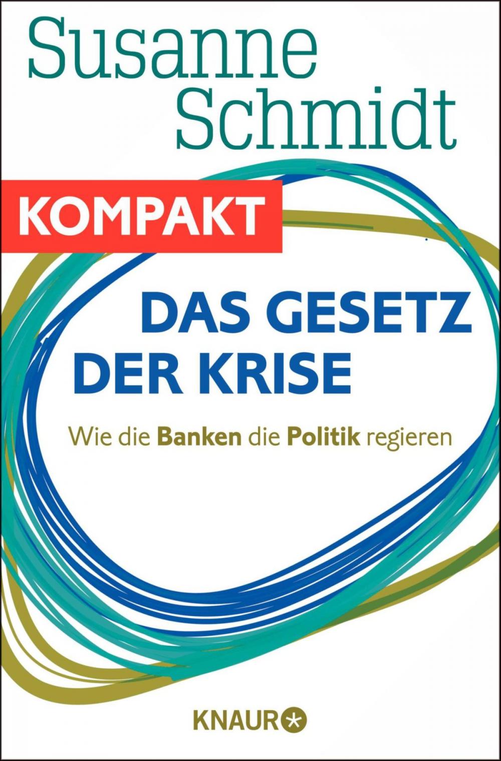 Big bigCover of Das Gesetz der Krise - Wie die Banken die Politik regieren