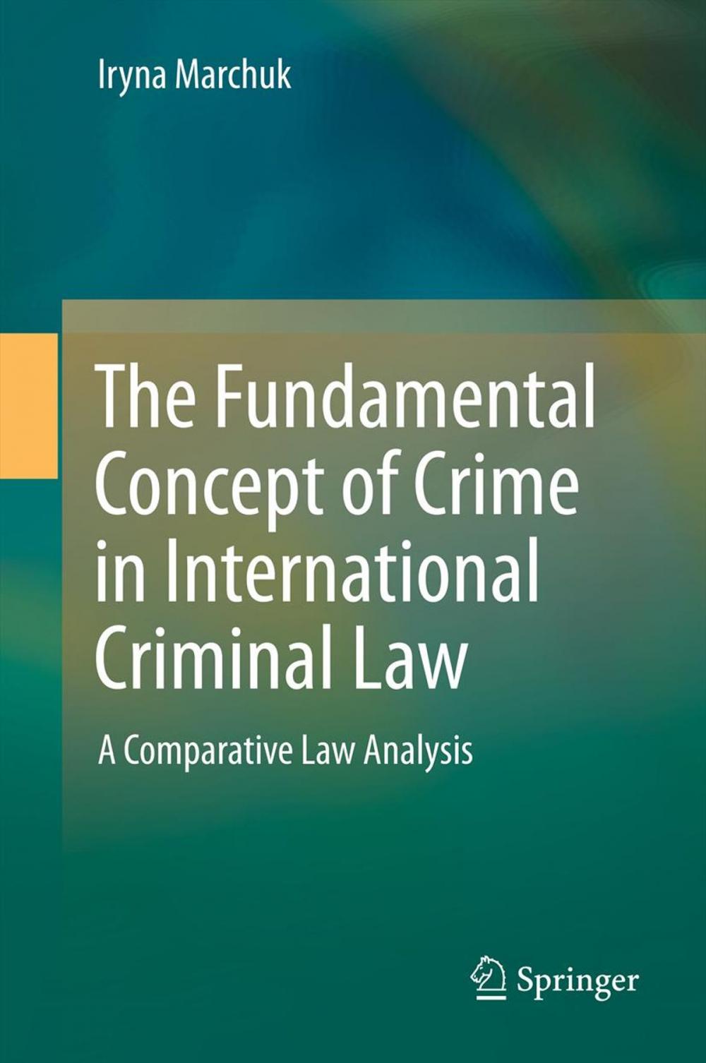 Big bigCover of The Fundamental Concept of Crime in International Criminal Law