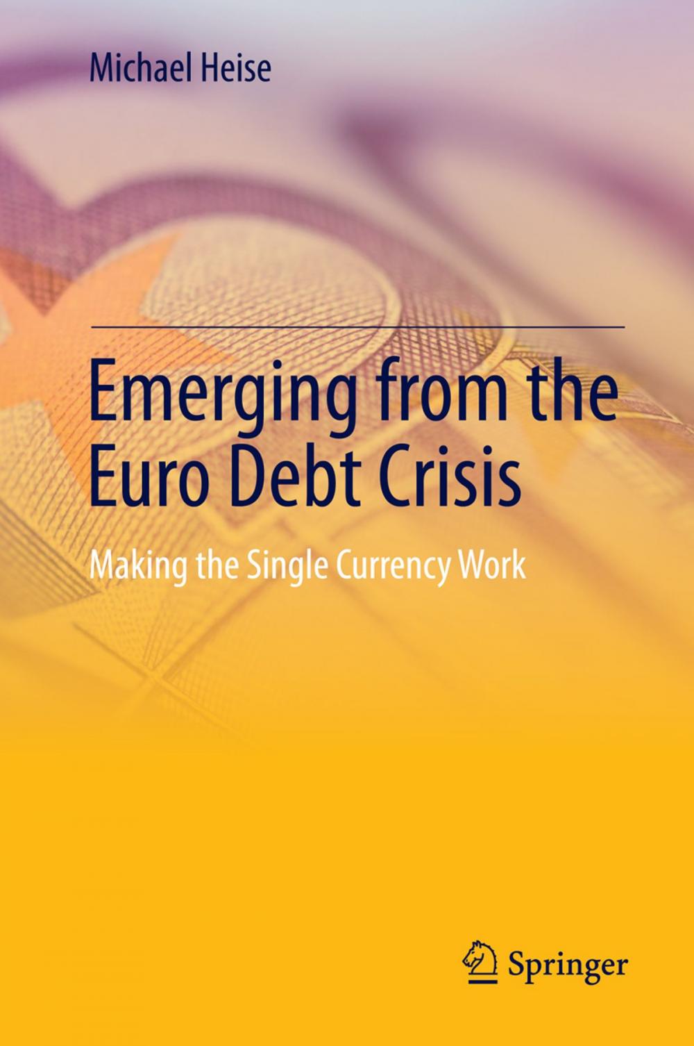 Big bigCover of Emerging from the Euro Debt Crisis