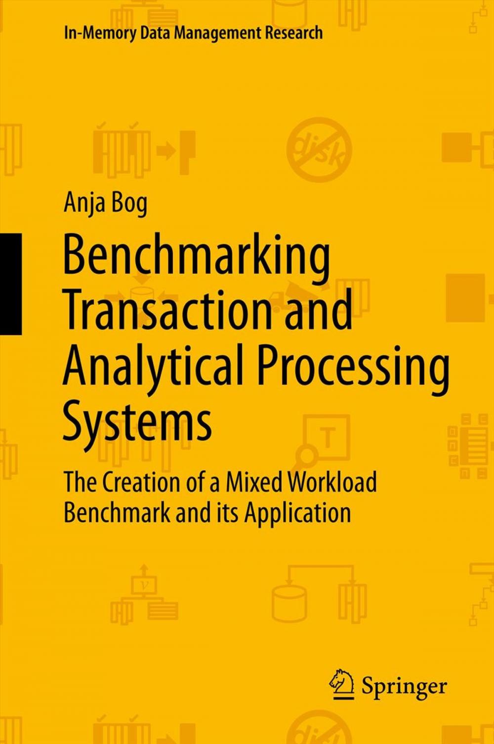 Big bigCover of Benchmarking Transaction and Analytical Processing Systems