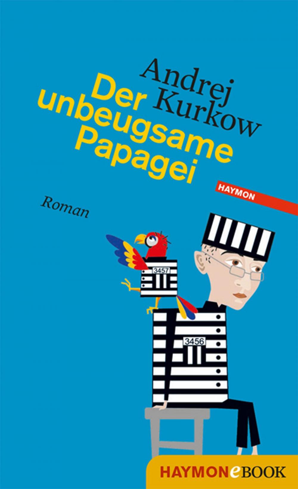 Big bigCover of Der unbeugsame Papagei