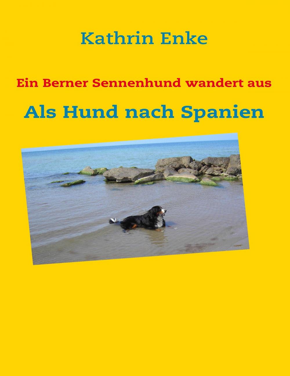 Big bigCover of Ein Berner Sennenhund wandert aus