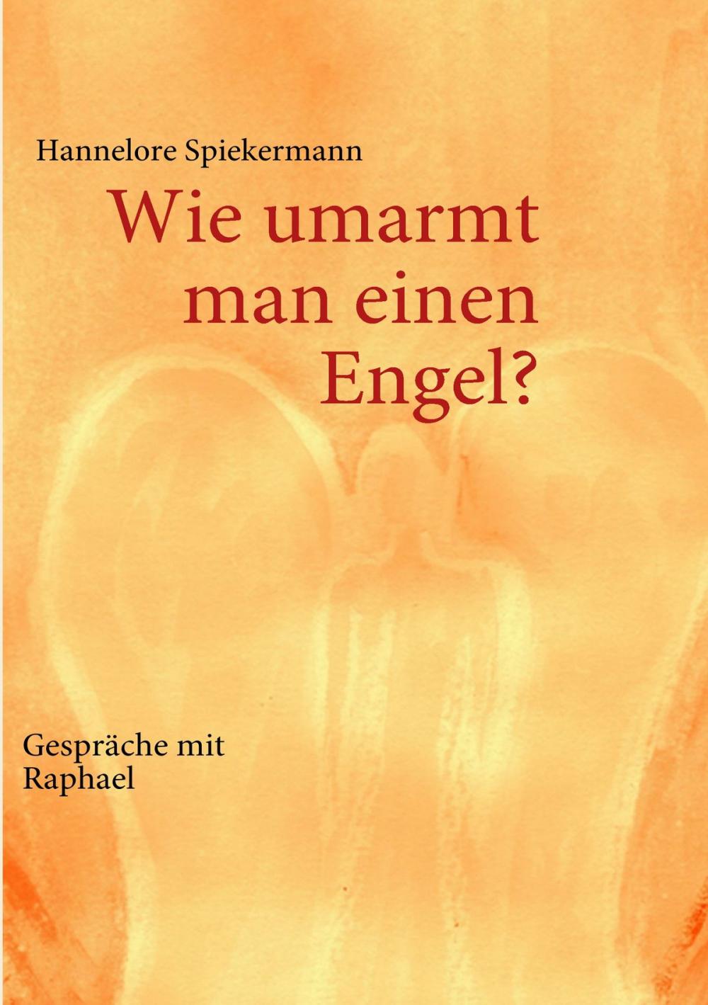 Big bigCover of Wie umarmt man einen Engel?