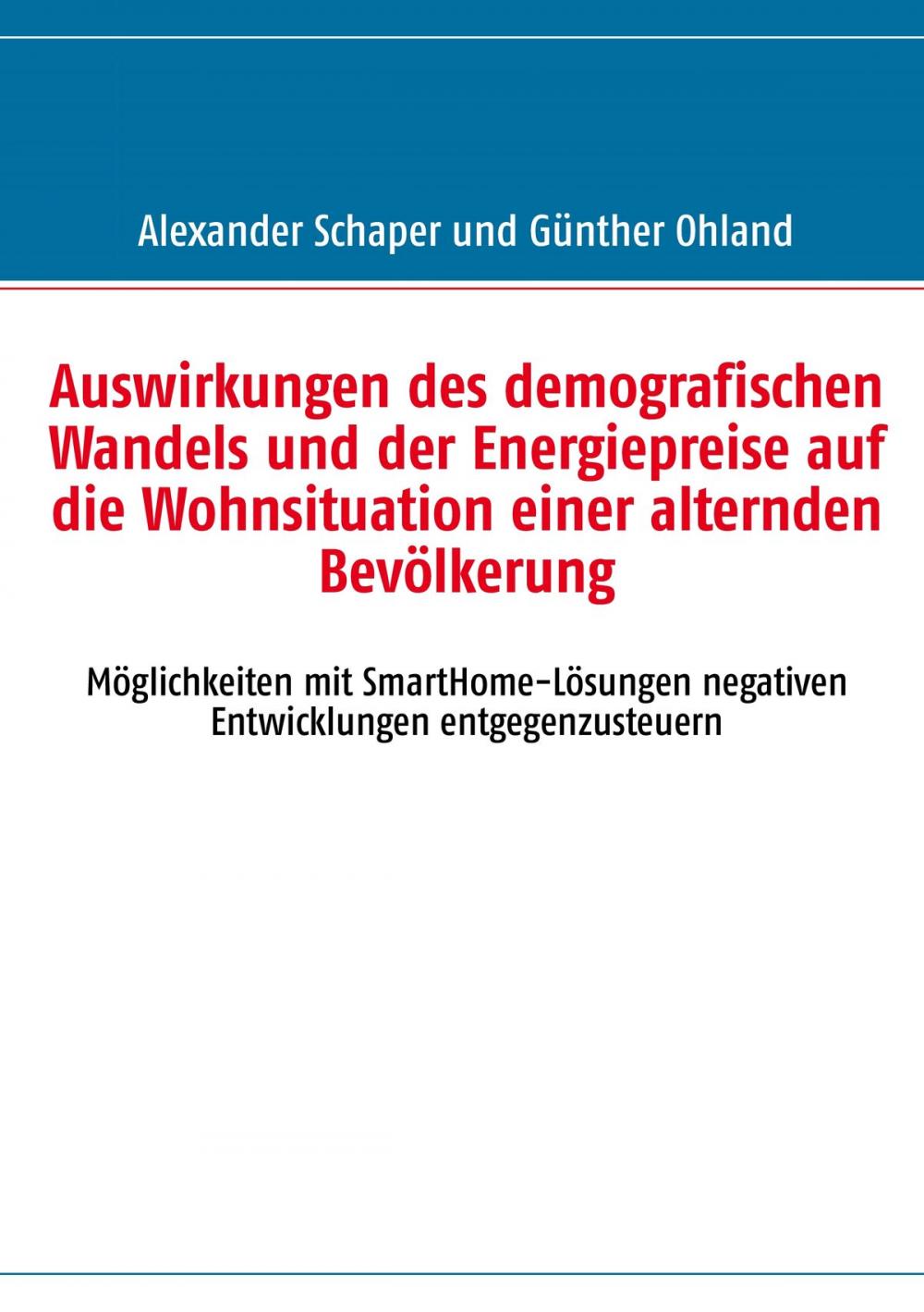 Big bigCover of Auswirkungen des demografischen Wandels und der Energiepreise auf die Wohnsituation einer alternden Bevölkerung