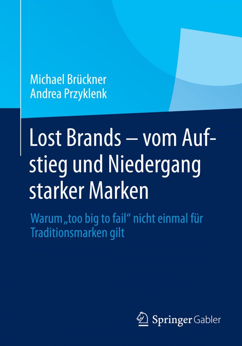 Big bigCover of Lost Brands - vom Aufstieg und Niedergang starker Marken