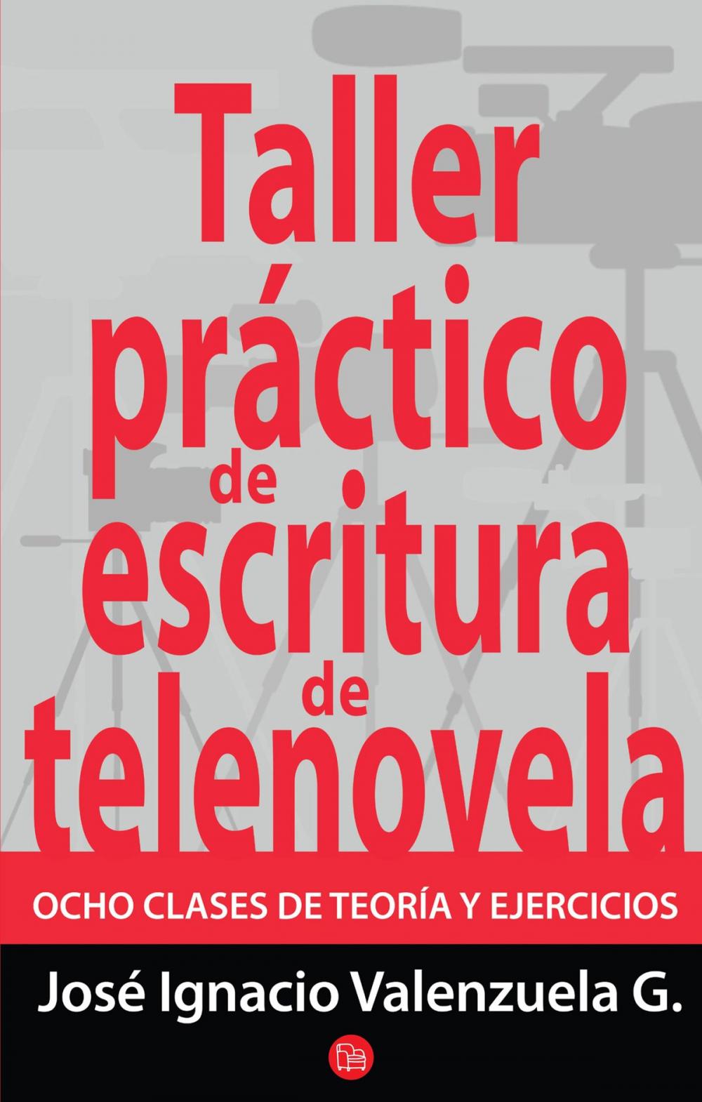 Big bigCover of Taller práctico de escritura de telenovela