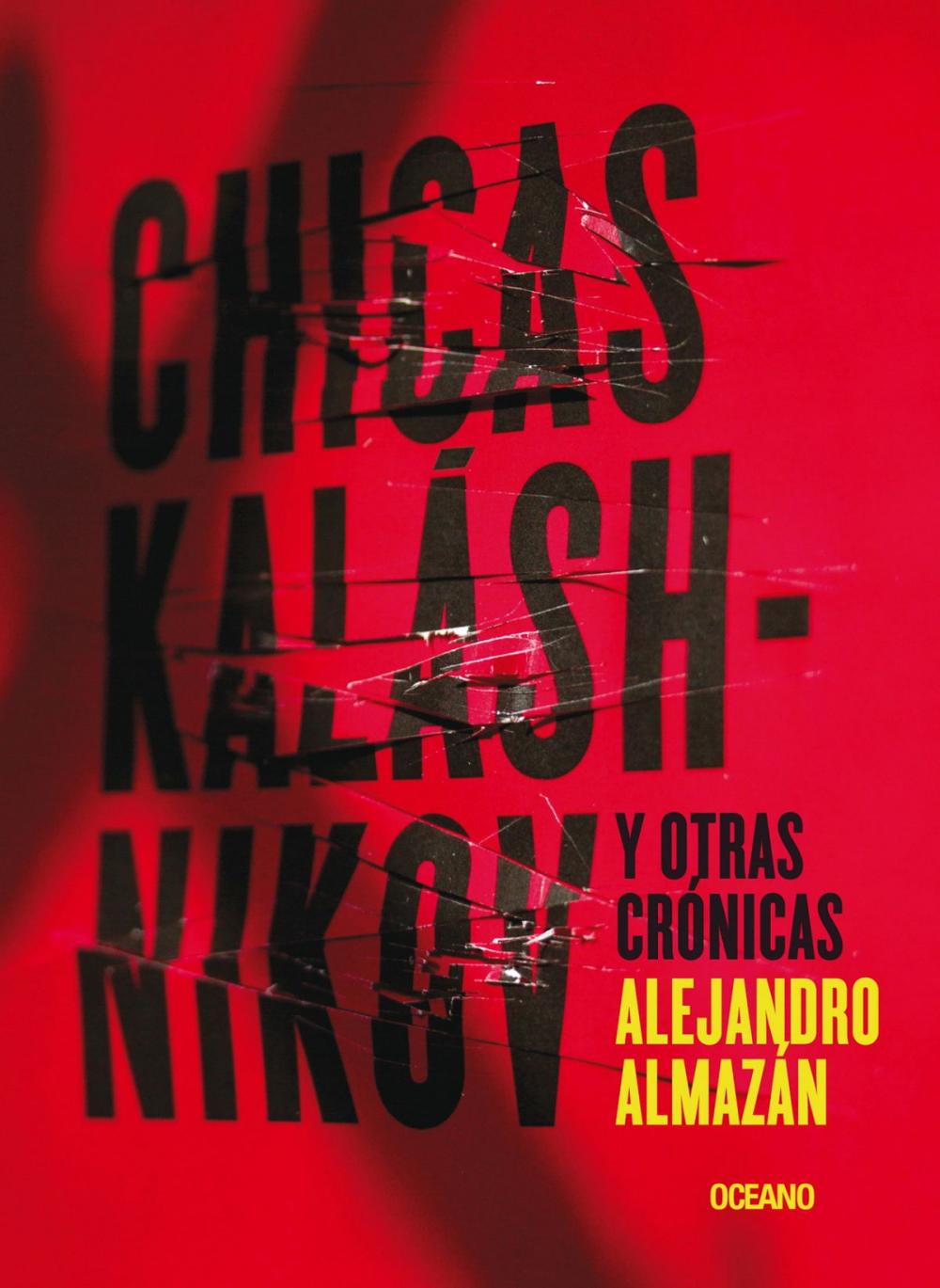 Big bigCover of Chicas Kaláshnikov y otras crónicas