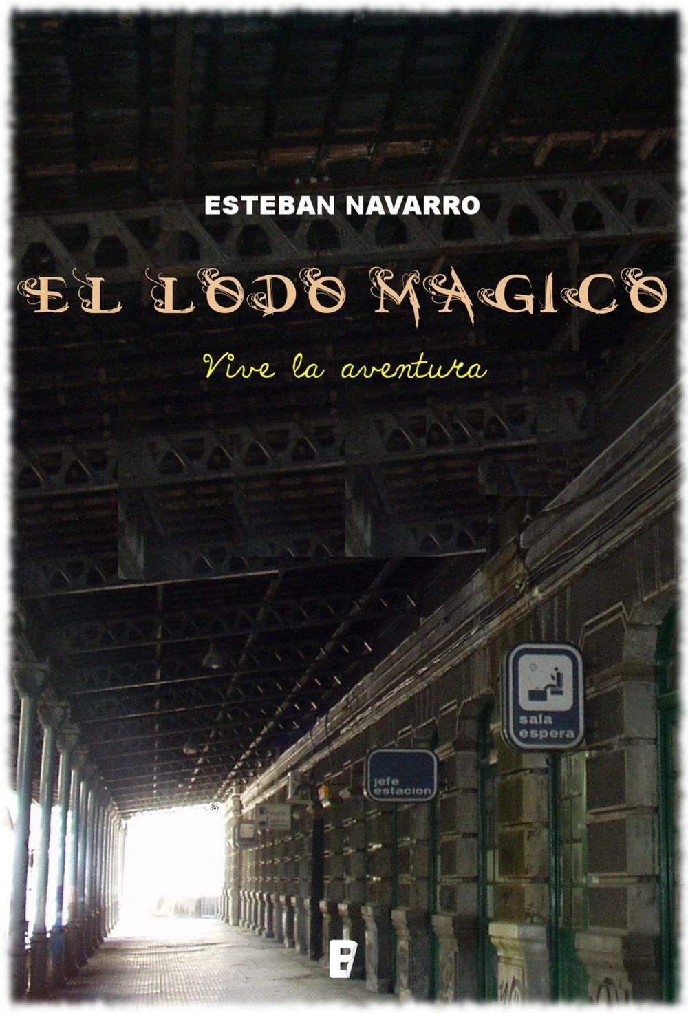 Big bigCover of El lodo mágico