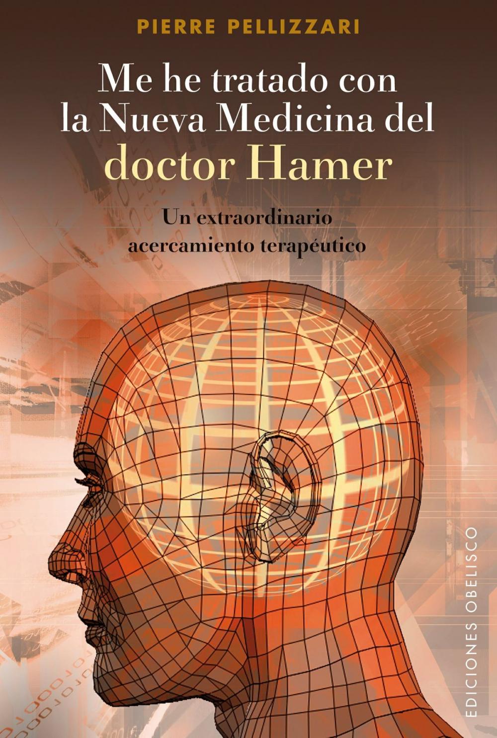 Big bigCover of Me he tratado con la nueva medicina del Dr. Hamer: un extraordinario acercamiento terapéutico