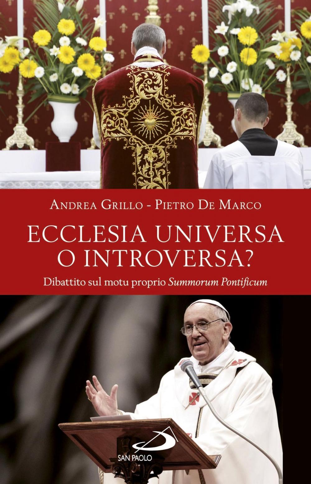 Big bigCover of Ecclesia universa o introversa? Dibattito sul motu proprio Summorum Pontificum