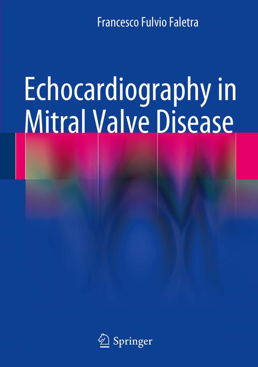 Big bigCover of Echocardiography in Mitral Valve Disease