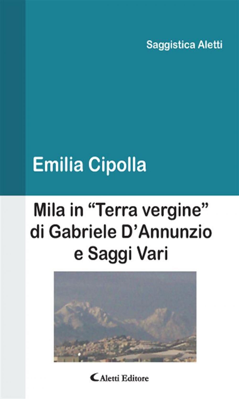 Big bigCover of Mila in “Terra vergine” di Gabriele D’Annunzio e Saggi Vari