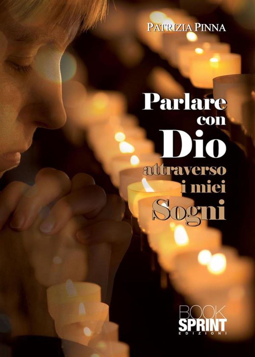 Big bigCover of Parlare con Dio attraverso i miei sogni