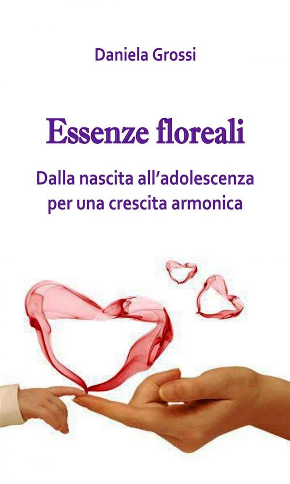 Big bigCover of Essenze Floreali, dalla nascita all’adolescenza