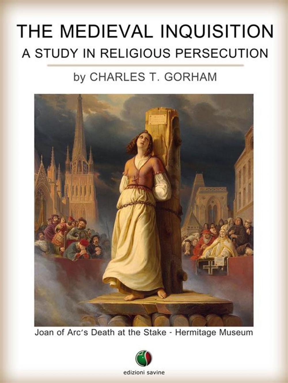 Big bigCover of The Medieval Inquisition. A Study in Religious Persecution