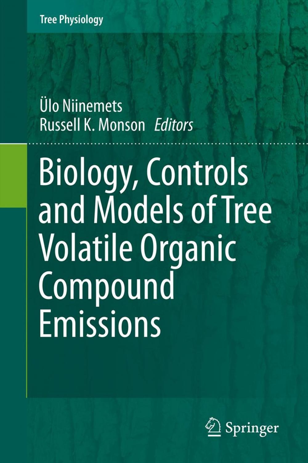 Big bigCover of Biology, Controls and Models of Tree Volatile Organic Compound Emissions