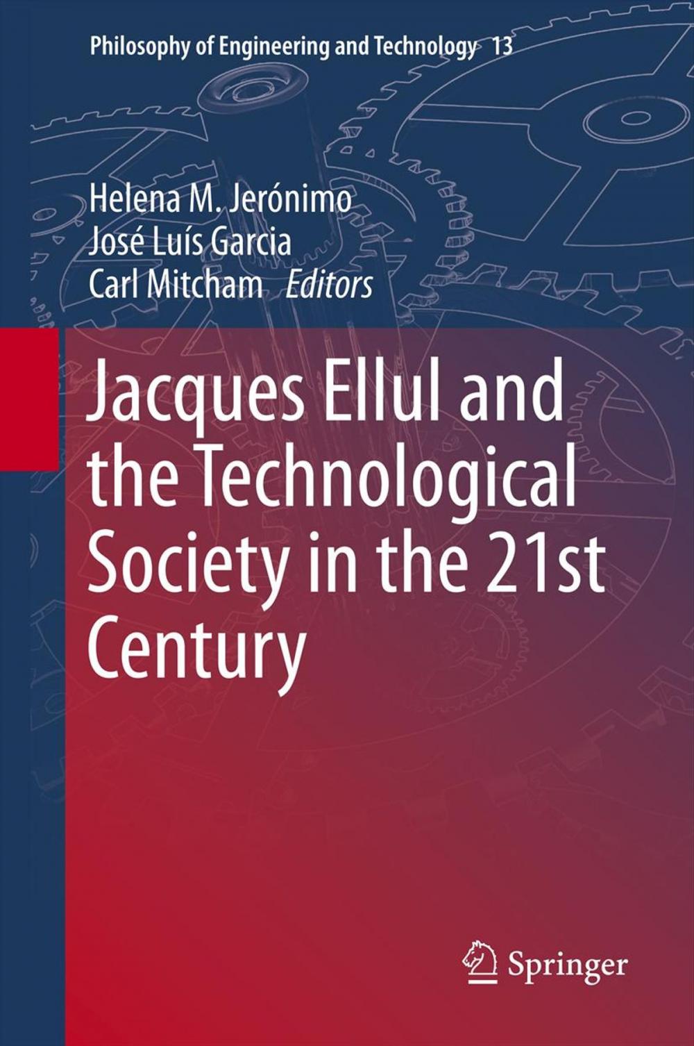 Big bigCover of Jacques Ellul and the Technological Society in the 21st Century