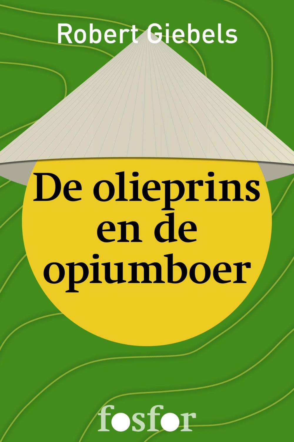 Big bigCover of De olieprins en de opiumboer