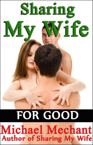 Cover of the book Sharing My Wife for Good by Lonz Cook