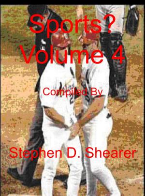Cover of the book Sports? Volume 4 by Stephen Shearer