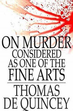 Cover of the book Murder, Considered as One of the Fine Arts by John Arthur Barry