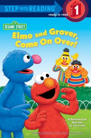Cover of the book Elmo and Grover, Come on Over (Sesame Street) by Julia Alvarez