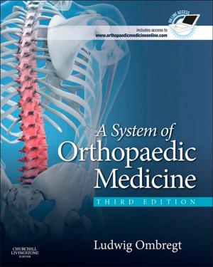 Cover of the book A System of Orthopaedic Medicine - E-Book by Sheila A. Sorrentino, PhD, RN, Leighann Remmert, MS, RN