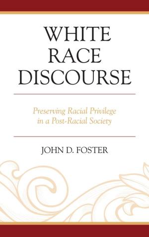 Cover of the book White Race Discourse by Robert Edward Sterken Jr.