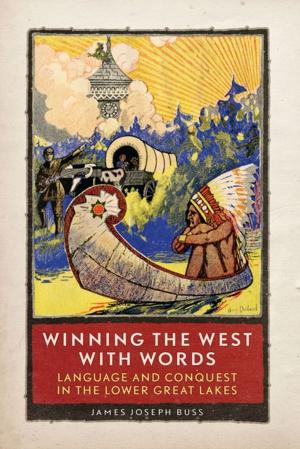 Cover of the book Winning the West with Words by Sandra K. Sagala