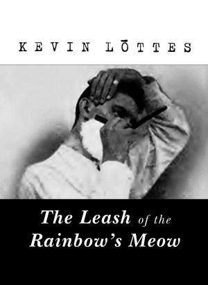 Cover of the book The Leash of the Rainbow's Meow by Ni'cola Mitchell