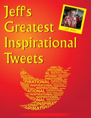 Cover of Jeff's Greatest Inspirational Tweets