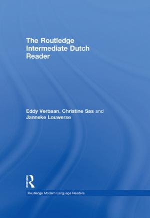 Cover of the book The Routledge Intermediate Dutch Reader by Dr Alexander Metcalfe, Alex Metcalfe