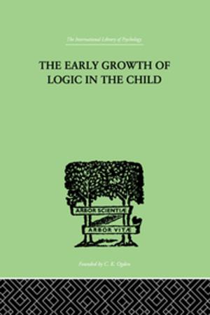 Cover of the book The Early Growth of Logic in the Child by Daniel L Davis