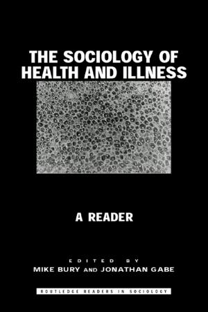 Cover of the book The Sociology of Health and Illness by Tanya Bunsell