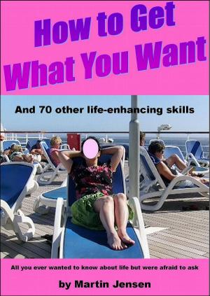 Cover of the book How to Get What You Want by Pepper Rosanne