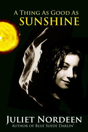 Cover of the book A Thing as Good As Sunshine by Susannah J. Bell