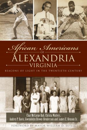 Cover of the book African Americans of Alexandria, Virginia by Anthony Capps