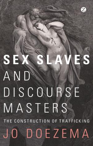 Cover of the book Sex Slaves and Discourse Masters by Franklin Obeng-Odoom