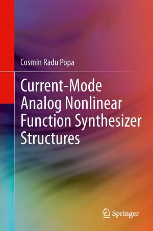 Cover of the book Current-Mode Analog Nonlinear Function Synthesizer Structures by Vytautas Ostasevicius, Giedrius Janusas, Arvydas Palevicius, Rimvydas Gaidys, Vytautas Jurenas