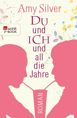 Cover of the book Du und ich und all die Jahre by Jerzy Jurandot, David Safier, Andrea Löw, David Safier