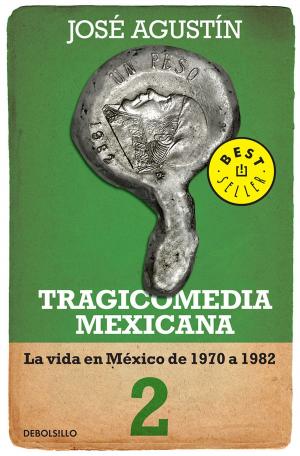 Cover of the book Tragicomedia mexicana 2 (Tragicomedia mexicana 2) by Guadalupe Loaeza